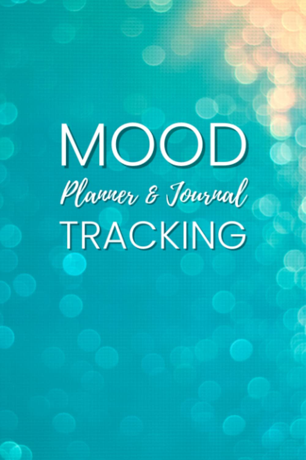 Mood Tracker Journal Daily: Health & Wellness Diary with Prompts, Personal Planner for Your Mood, Sleep, Energy, Activities, Food Intake, Gratitude, and Goals, 120 Pages Small Size 6 x 9 inches